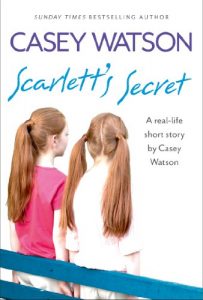 Download Scarlett’s Secret: A real-life short story by Casey Watson pdf, epub, ebook
