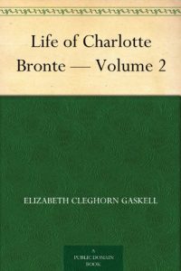 Download Life of Charlotte Bronte – Volume 2 pdf, epub, ebook