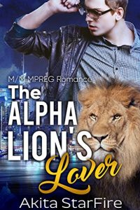 Download The Alpha Lion’s Lover M/M MPREG Paranormal Romance pdf, epub, ebook