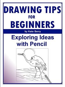 Download Drawing Tips For Beginners: Exploring Ideas With Pencil (Teach Yourself To Draw Book 4) pdf, epub, ebook