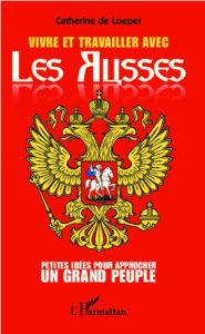 Download Vivre et travailler avec les Russes: Petites idées pour approcher un grand peuple (French Edition) pdf, epub, ebook