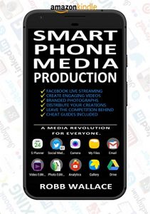 Download Smartphone Media Production: A media revolution for everyone pdf, epub, ebook