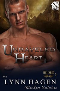 Download Unraveled Heart [The Exiled 5] (Siren Publishing The Lynn Hagen ManLove Collection) pdf, epub, ebook