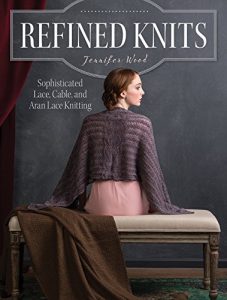 Download Refined Knits: Sophisticated Lace, Cable, and Aran Lace Knitwear pdf, epub, ebook