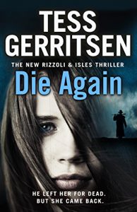 Download Die Again: (Rizzoli & Isles 11) pdf, epub, ebook