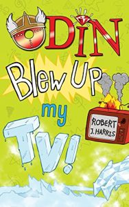 Download Odin Blew Up My TV! (World Gone Loki) pdf, epub, ebook