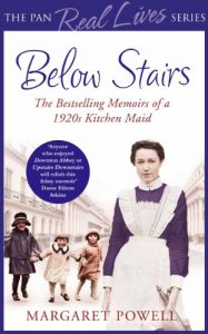 Download Below Stairs: The Bestselling Memoirs of a 1920s Kitchen Maid (The Pan Real Lives Series Book 5) pdf, epub, ebook
