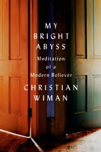 Download My Bright Abyss: Meditation of a Modern Believer pdf, epub, ebook