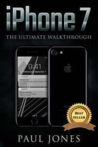 Download iPhone 7: The Ultimate Guide To Apple’s Latest Mobile Device pdf, epub, ebook