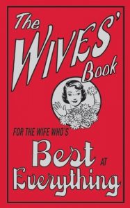 Download The Wives’ Book: For the Wife Who’s Best at Everything pdf, epub, ebook