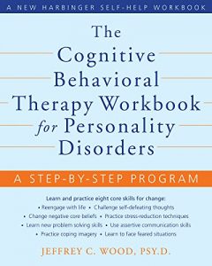 Download The Cognitive Behavioral Therapy Workbook for Personality Disorders: A Step-by-Step Program (New Harbinger Self-Help Workbook) pdf, epub, ebook