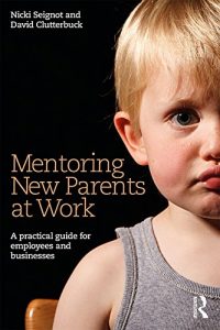 Download Mentoring New Parents at Work: A Guide for Businesses and Organisations pdf, epub, ebook