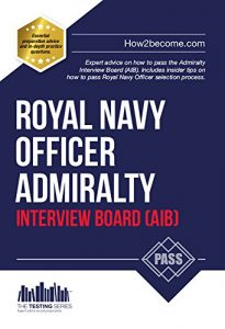 Download Royal Navy Officer Admiralty Interview Board (AIB) How to become a Royal Navy officer (The Testing Series) pdf, epub, ebook