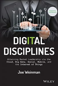 Download Digital Disciplines: Attaining Market Leadership via the Cloud, Big Data, Social, Mobile, and the Internet of Things (Wiley CIO) pdf, epub, ebook