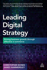 Download Leading Digital Strategy: Driving Business Growth Through Effective E-commerce pdf, epub, ebook