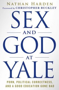 Download Sex and God at Yale: Porn, Political Correctness, and a Good Education Gone Bad pdf, epub, ebook