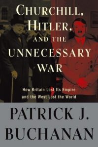 Download Churchill, Hitler, and “The Unnecessary War”: How Britain Lost Its Empire and the West Lost the World pdf, epub, ebook