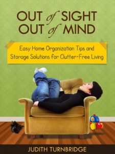 Download Out of Sight, Out of Mind – Easy Home Organization Tips and Storage Solutions for Clutter-Free Living pdf, epub, ebook