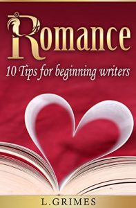 Download Romance: 10 Tips for Beginning Writers pdf, epub, ebook