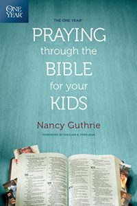 Download The One Year Praying through the Bible for Your Kids pdf, epub, ebook