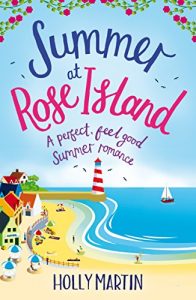 Download Summer at Rose Island: A perfect feel good summer romance (White Cliff Bay) pdf, epub, ebook