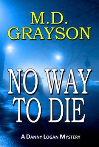 Download No Way to Die (Danny Logan Mystery #2) pdf, epub, ebook