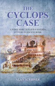 Download The Cyclops Case : A Judge Marcus Flavius Severus Mystery in Ancient Rome pdf, epub, ebook