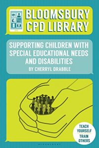 Download Bloomsbury CPD Library: Supporting Children with Special Educational Needs and Disabilities pdf, epub, ebook