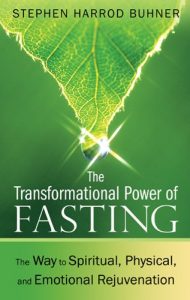 Download The Transformational Power of Fasting: The Way to Spiritual, Physical, and Emotional Rejuvenation pdf, epub, ebook