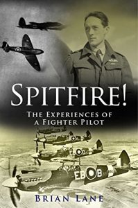Download Spitfire!: The Experiences of a Battle of Britain Fighter Pilot pdf, epub, ebook