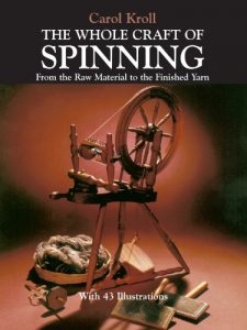 Download The Whole Craft of Spinning: From the Raw Material to the Finished Yarn pdf, epub, ebook