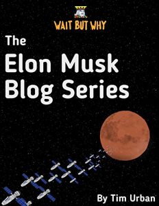 Download The Elon Musk Blog Series: Wait But Why pdf, epub, ebook
