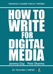 Download How To Write For Digital Media (Training Course For ELT Writers Book 13) pdf, epub, ebook