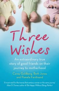 Download Three Wishes: An extraordinary true story of good friends on their journey to motherhood pdf, epub, ebook