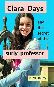 Download Clara Days and the secret of the surly professor pdf, epub, ebook