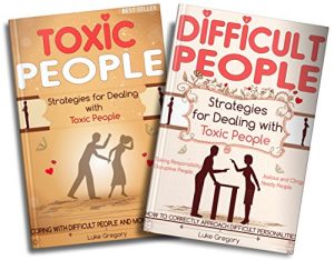 Download Toxic Relationships and Difficult Personalities: How to Deal with Difficult People and Toxic People (2 Manuscripts) (Christian healing for relationships, marriage spirituality in religion  Book 5) pdf, epub, ebook