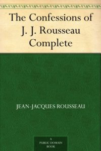 Download The Confessions of J. J. Rousseau – Complete pdf, epub, ebook
