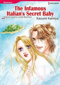 Download THE INFAMOUS ITALIAN’S SECRET BABY (Harlequin comics) pdf, epub, ebook