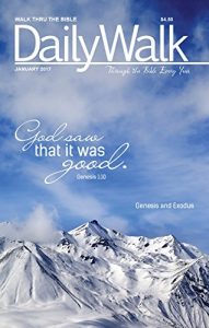 Download Daily Walk – January/February 2017: Through the Bible Every Year (Daily Walk Devotional Magazines) pdf, epub, ebook