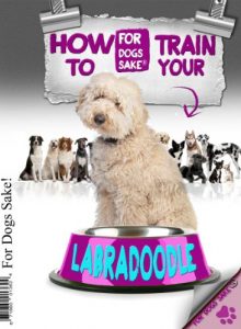 Download How to Train Your Labradoodle pdf, epub, ebook