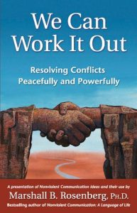 Download We Can Work It Out: Resolving Conflicts Peacefully and Powerfully (Nonviolent Communication Guides) pdf, epub, ebook