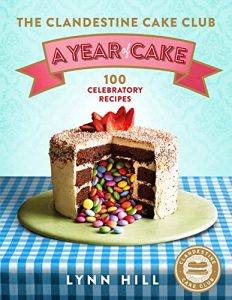 Download The Clandestine Cake Club: A Year of Cake pdf, epub, ebook