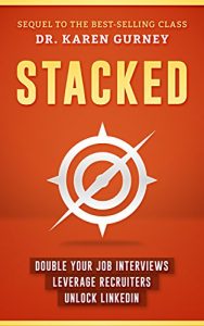 Download Stacked 2017: Double Your Job Interviews, Leverage Recruiters, Unlock Linkedin pdf, epub, ebook