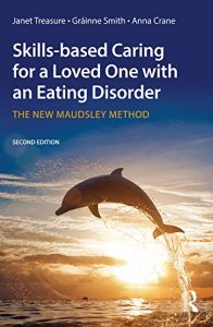 Download Skills-based Caring for a Loved One with an Eating Disorder: The New Maudsley Method pdf, epub, ebook