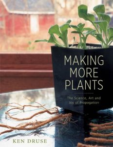 Download Making More Plants: The Science, Art, and Joy of Propagation pdf, epub, ebook