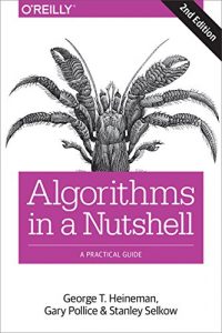 Download Algorithms in a Nutshell: A Practical Guide pdf, epub, ebook