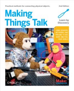 Download Making Things Talk: Using Sensors, Networks, and Arduino to see, hear, and feel your world pdf, epub, ebook