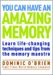 Download You Can Have an Amazing Memory: Learn life-changing techniques and tips from the memory maestro pdf, epub, ebook