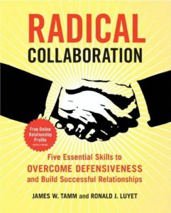 Download Radical Collaboration: Five Essential Skills to Overcome Defensiveness and Build Successful Relationships pdf, epub, ebook