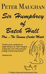 Download Sir Humphrey of Batch Hall – plus The Famous Cricket Match (The Batch Magna Novels Book 2) pdf, epub, ebook